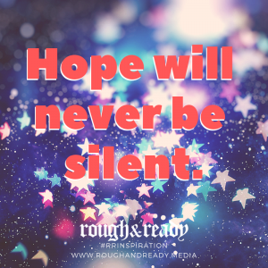 Hope will never be silent.